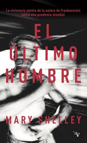 EL ÚLTIMO HOMBRE | 9788418694943 | SHELLEY, MARY WOLLSTONECRAFT