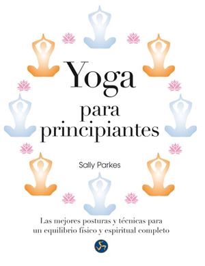 YOGA PARA PRINCIPIANTES | 9788415887034 | PARKES, SALLY