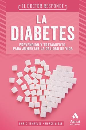 LA DIABETES. EL DOCTOR RESPONDE | 9788497354851 | VIDAL FLOR, MERCÈ/ESMATJES MOMPO, ENRIC