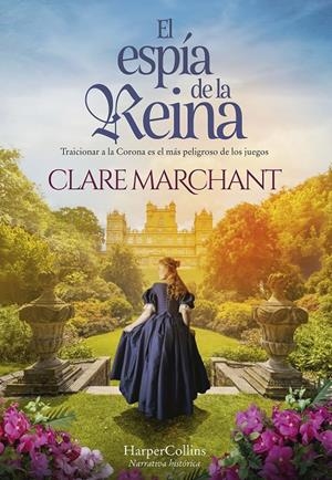 EL ESPÍA DE LA REINA | 9788491399742 | MARCHANT, CLARE