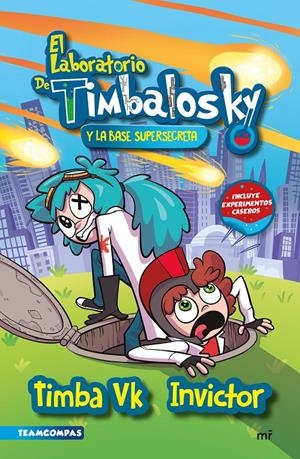 EL LABORATORIO DE TIMBALOSKY Y LA BASE SUPERSECRETA | 9788427050389 | TIMBA VK/INVICTOR