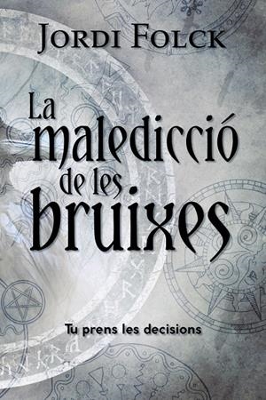 LA MALEDICCIÓ DE LES BRUIXES | 9788448964252 | FOLCK, JORDI