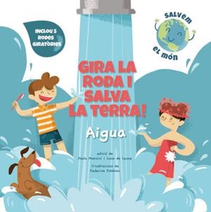 GIRA LA RODA I SALVA LA TERRA AIGUA | 9788468272177 | VVAA