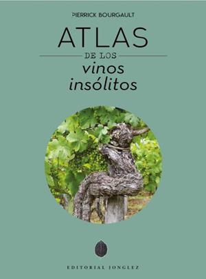 ATLAS DE LOS VINOS INSOLITOS | 9782361955854