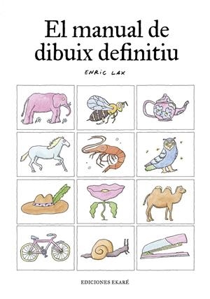 EL MANUAL DE DIBUIX DEFINITIU | 9788412753622 | ENRIC LAX