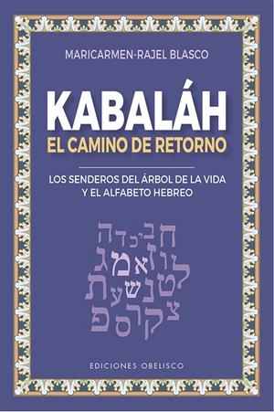 KABALÁH - EL CAMINO DEL RETORNO | 9788491116455 | BLASCO RUIZ, MARIA DEL CARMEN