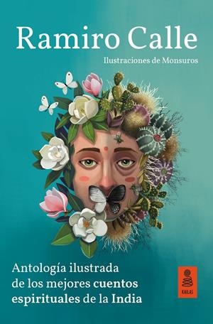 ANTOLOGÍA ILUSTRADA DE LOS MEJORES CUENTOS ESPIRITUALES DE LA INDIA | 9788418345746 | CALLE CAPILLA, RAMIRO