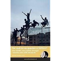 PER QUÈ NO ES QUEDEN A L'ÀFRICA? | 9788412455595