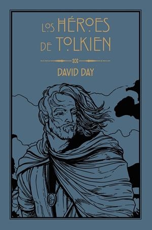 LOS HÉROES DE TOLKIEN | 9788445016183 | DAY, DAVID