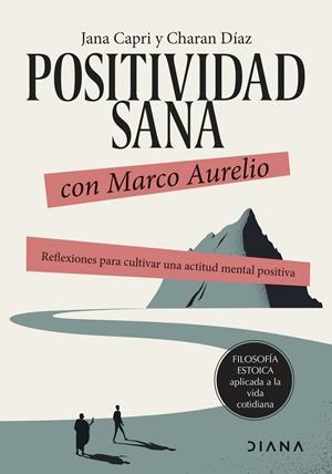 POSITIVIDAD SANA CON MARCO AURELIO | 9788411191173 | CAPRI, JANA/DÍAZ ARQUILLO, CHARAN