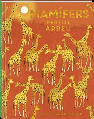 MAMÍFERS PERTOT ARREU | 9788418762970 | TECKENTRUP, BRITTA