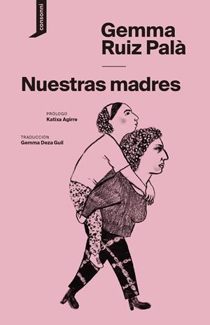NUESTRAS MADRES | 9788419490193 | RUIZ PALÀ, GEMMA