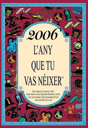 2006 L'ANY QUE TU VAS NÉIXER | 9788415003274 | COLLADO BASCOMPTE, ROSA