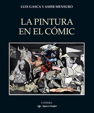 LA PINTURA EN EL CÓMIC | 9788437647296 | GASCA, LUIS/MENSURO, ASIER