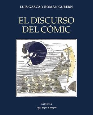 EL DISCURSO DEL CÓMIC | 9788437647302 | GASCA, LUIS/GUBERN, ROMÁN
