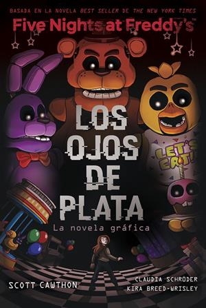 FIVE NIGHTS AT FREDDY'S. LA NOVELA GRÁFICA 1 - LOS OJOS DE PLATA | 9788419449733 | CAWTHON, SCOTT/BREED-WRISLEY, KIRA