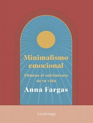 MINIMALISMO EMOCIONAL | 9788419996169 | FARGAS, ANNA