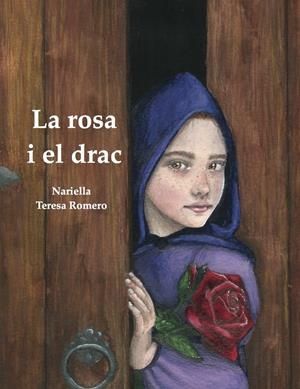 LA ROSA I EL DRAC | 9788412670943 | , NARIELLA;ROMERO, TERESA