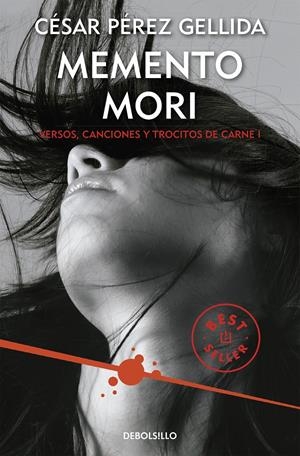 MEMENTO MORI (VERSOS, CANCIONES Y TROCITOS DE CARNE 1) | 9788466332392 | PÉREZ GELLIDA, CÉSAR