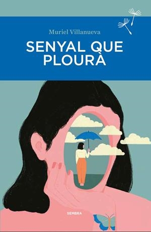 SENYAL QUE PLOURÀ | 9788410198043 | VILLANUEVA, MURIEL