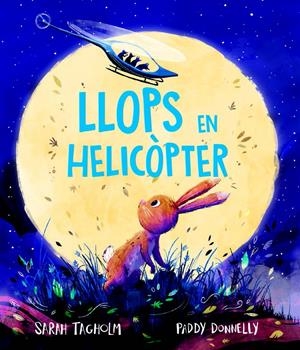 LLOPS EN HELICÒPTER | 9788418723896 | SARAH TAGHOLM