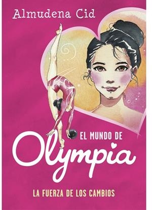 EL MUNDO DE OLYMPIA 1 - LA FUERZA DE LOS CAMBIOS | 9788420487731 | CID, ALMUDENA