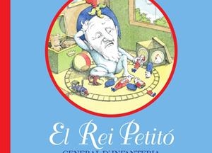 EL REI PETITÓ, GENERAL D'INFANTERIA | 9788412654523 | SÁEZ CASTÁN, JAVIER