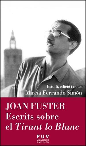 JOAN FUSTER. ESCRITS SOBRE EL TIRANT LO BLANC | 9788411182492 | FERRANDO SIMÓN, MIREIA