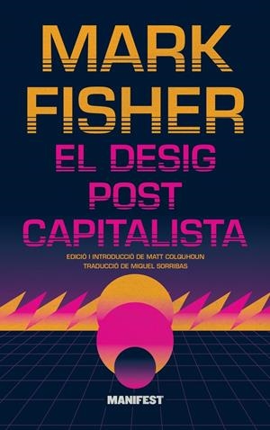 DESIG POSTCAPITALISTA, EL - CAT | 9788419719980 | MARK FISHER