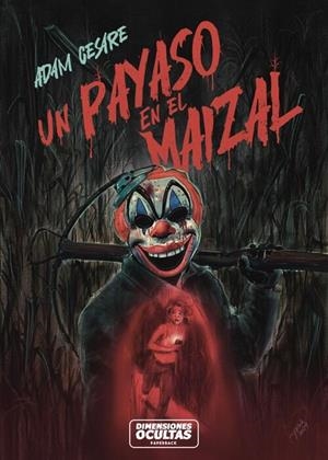 UN PAYASO EN EL MAIZAL | 9788412701951 | CESARE, ADAM