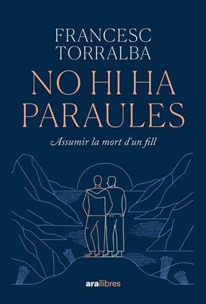 NO HI HA PARAULES | 9788411730938 | TORRALBA ROSELLÓ, FRANCESC