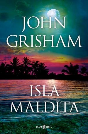 ISLA MALDITA (CAMINO ISLAND 3) | 9788401027925 | GRISHAM, JOHN