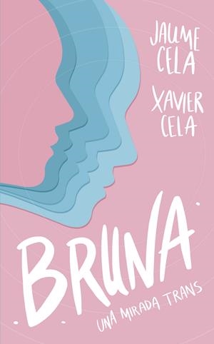 BRUNA | 9788424674991 | CELA OLLÉ, JAUME/CELA BERTRAN, XAVIER
