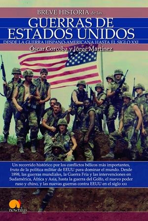 BREVE HISTORIA DE LAS GUERRAS DE ESTADOS UNIDOS | 9788413051710 | CORCOBA FERNÁNDEZ, ÓSCAR/MARTÍNEZ LÓPEZ, JORGE