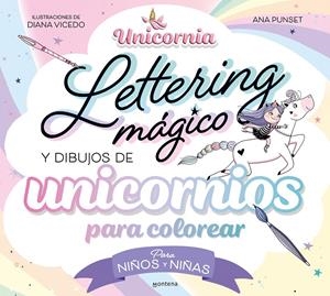 UNICORNIA - LETTERING MÁGICO Y DIBUJOS DE UNICORNIOS PARA COLOREAR | 9788419650726 | PUNSET, ANA