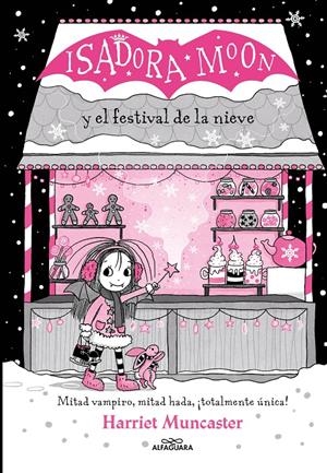 GRANDES HISTORIAS DE ISADORA MOON 6 - ISADORA MOON Y EL FESTIVAL DE LA NIEVE | 9788419366221 | MUNCASTER, HARRIET