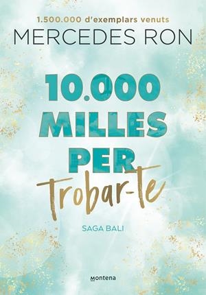 10.000 MILLES PER TROBAR-TE (EDICIÓ EN CATALÀ) (BALI 2) | 9788419357601 | RON, MERCEDES