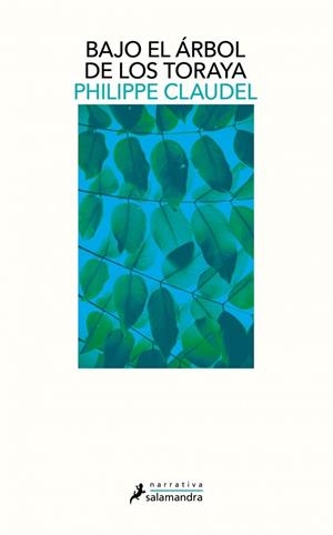 BAJO EL ÁRBOL DE LOS TORAYA | 9788498387827 | CLAUDEL, PHILIPPE