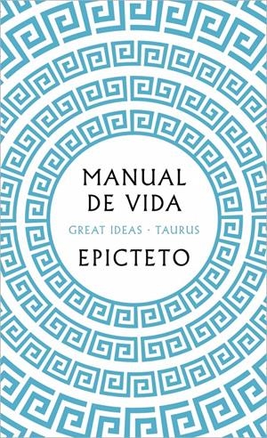 MANUAL DE VIDA (SERIE GREAT IDEAS) | 9788430626274 | EPICTETO
