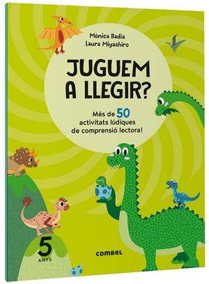 JUGUEM A LLEGIR? MÉS DE 50 ACTIVITATS LÚDIQUES DE COMPRENSIÓ LECTORA! 5 ANYS | 9788411582131 | BADIA CANTARERO, MÒNICA