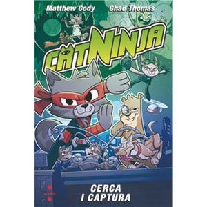 CATNINJA 3. CERCA I CAPTURA | 9788466158558 | CODY, MATTHEW