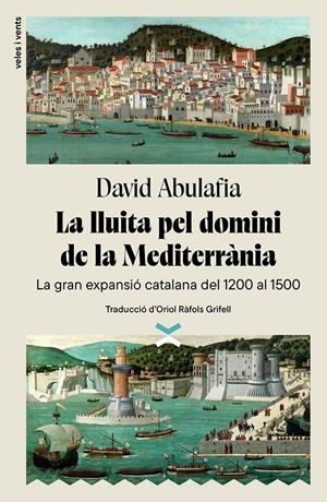 LA LLUITA PEL DOMINI DE LA MEDITERRÀNIA | 9788412992601 | ABULAFIA, DAVID