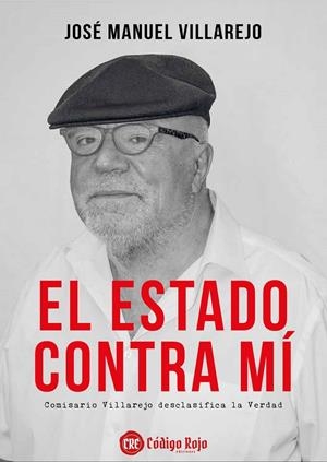 EL ESTADO CONTRA MÍ | 9788409663644 | VILLAREJO PÉREZ, JOSE MANUEL