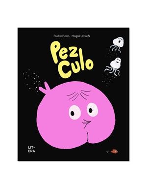 PEZ CULO | 9788412683554 | PINSON, PAULINE/LE HUCHE, MAGALI