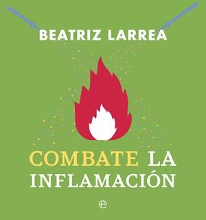 COMBATE LA INFLAMACIÓN | 9788410940123 | BEATRIZ LARREA