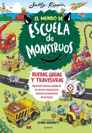 EL MUNDO DE ESCUELA DE MONSTRUOS 1 - RUEDAS, VÍAS Y TRAVESURAS | 9788410050600 | RIPPIN, SALLY