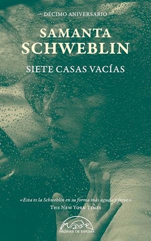 SIETE CASAS VACÍAS. EDICIÓN DÉCIMO ANIVERSARIO | 9788483933695 | SCHWEBLIN, SAMANTA