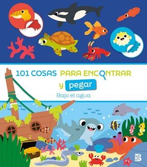 101 COSAS PARA ENCONTRAR Y PEGAR-BAJO EL AGUA | 9789403240466 | BALLON