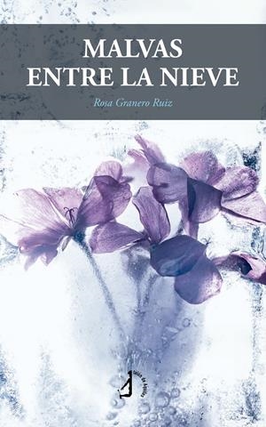 MALVAS ENTRE LA NIEVE | 9788410403369 | GRANERO RUIZ, ROSA