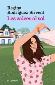 CALCES AL SOL, LES (ED.ST.JORDI 2025) | 9788419836885 | REGINA RODRIGUEZ